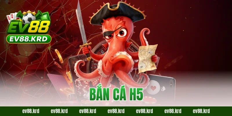 Bắn cá H5