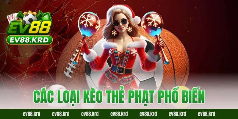 Các loại kèo thẻ phạt phổ biến