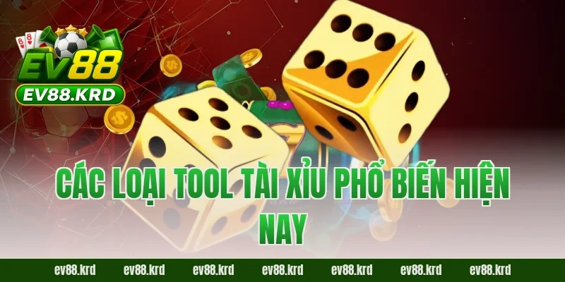 Các loại tool tài xỉu phổ biến hiện nay