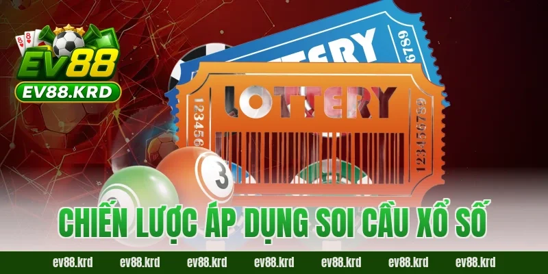 Chiến lược áp dụng soi cầu xổ số